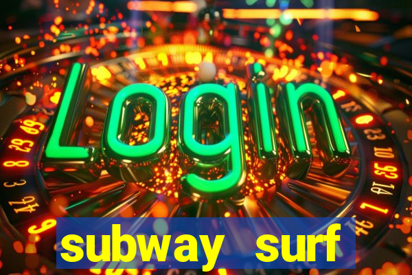 subway surf deposito 1 real